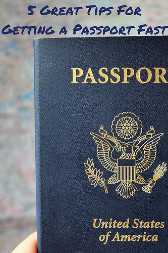 5 Great Tips For Getting A Passport Fast