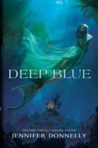 Deep Blue by Jennifer Donnelly | Young Adult Fantasy Review