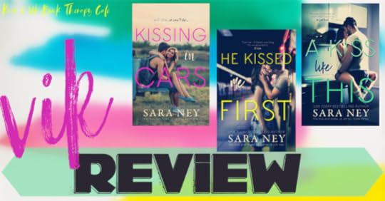 SERIES REVIEW: KISS & MAKE-UP Series by Sara Ney