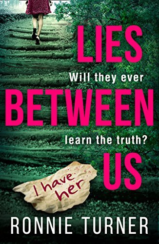 Lies Between Us: a tense psychological thriller with a twist you wonât see coming by [Turner, Ronnie]