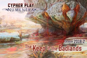 Cypher Play Season 2018-2: The Keep in the Badlands