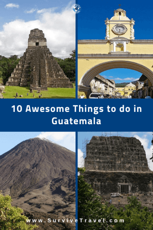 Pin, 10 Awesome Things to do in Guatemala, Survive Travel