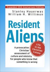 Hauerwas and Willimon, Resident Aliens