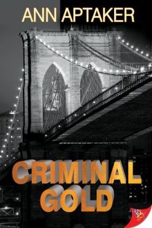 Criminal Gold_Ann Aptaker