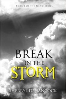 Break in the Storm_Sherryl D. Hancock