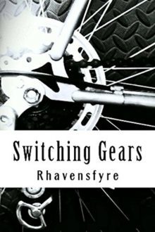 Switching Gears_Rhavensfyre