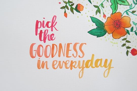 pick the goodness in everyday