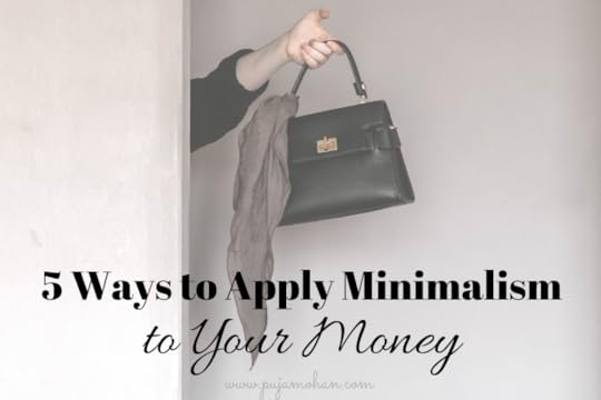 10-02-2018_5 ways to apply Minimalism to your Money_pujamohan.com.png