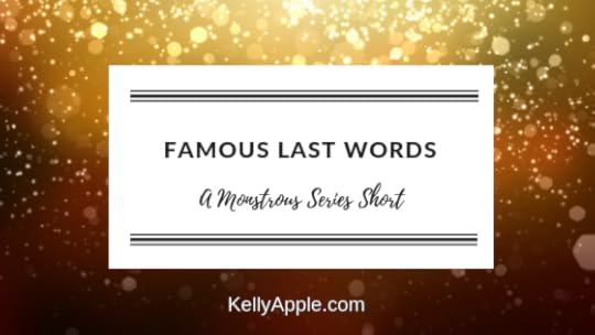 Famous Last Words - A Monstrous Series Short featuring Ari