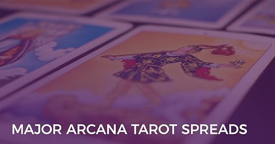 Major Arcana Spreads