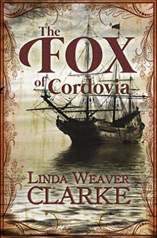 Review – Fox of Cordovia by Linda Weaver Clarke
