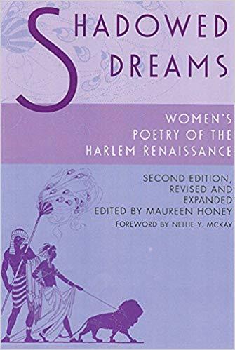 Shadowed Dreams - Women's Petry of the Harlem Renaissance edited by Maureen Honey
