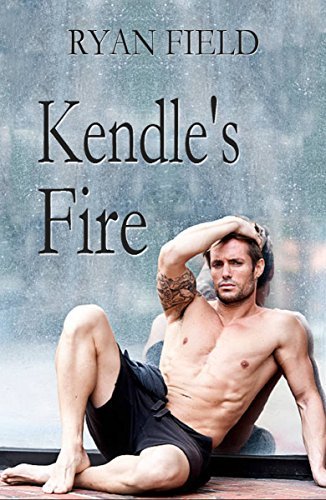 Kendle's Fire by [Field, Ryan]