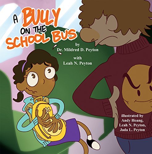 A Bully on the School Bus by [Peyton, Dr. Mildred D., Peyton, Leah N.]