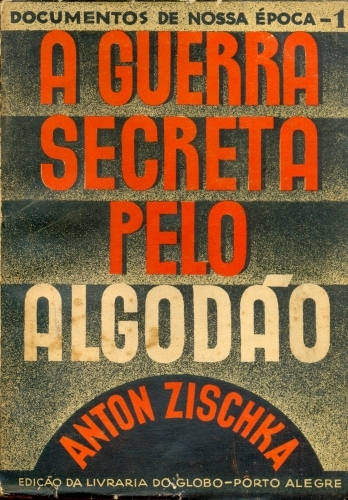 Resultado de imagem para "a guerra secreta pelo algodÃ£o"