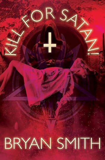 Kill-For-Satan-Bryan-Smith.jpg