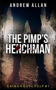 The Pimp's Henchman by Andrew Allan