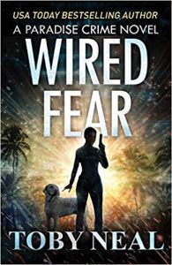 Wired Fear by Toby Neal