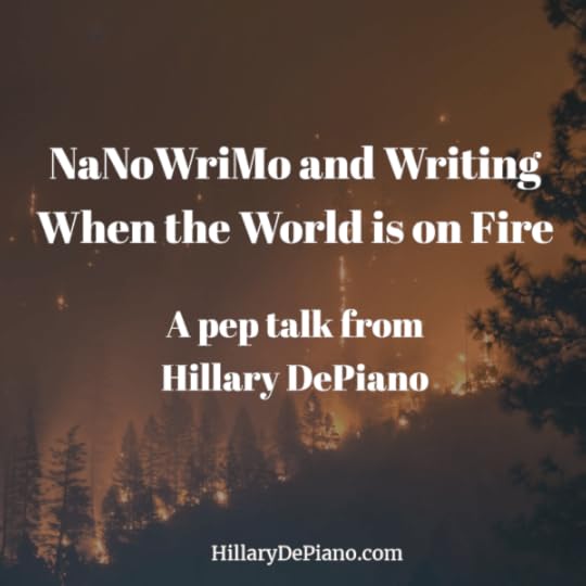 NaNoWriMo and Writing When the World is On Fire