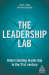 Chris Lewis: The Leadership Lab: Understanding Leadership in the 21st Century (Kogan Page Inspire)