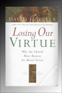David Wells, Losing Our Virtue