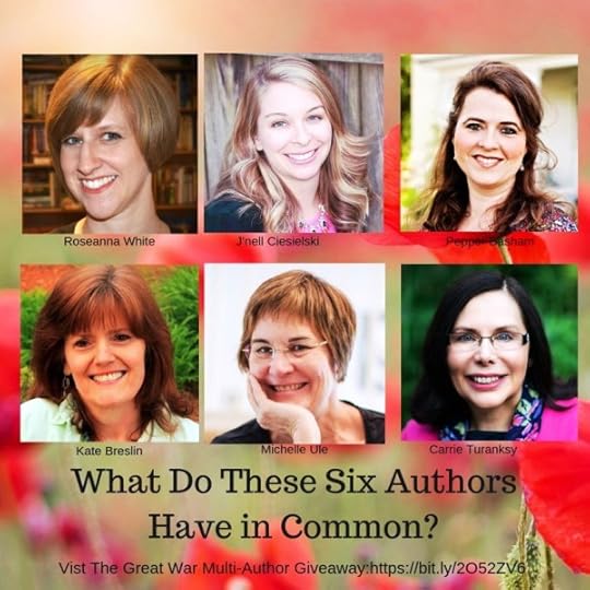 Great War, giveaway, six WWI novelists, Carrie Turansky, Michelle Ule, Roseanna White, Kate Breslin, J'nell Cienski, Pepper Basham, A Poppy in Remembrance, WWI, WWI romance novels