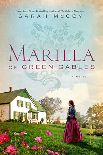 Marilla of Green Gables by Sarah McCoy