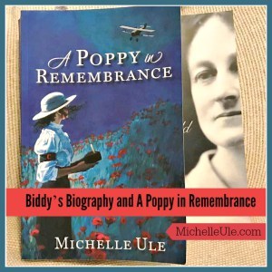 Biddy's biography influenced by A Poppy in Remembrance, Oswald Chambers, My Utmost for His Highest, WWI, Wheaton College, marquee characters, what inspires a biography? novel
