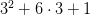 \quad 3^2 + 6\cdot 3 + 1