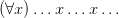 (\forall x) \ldots x \ldots x \ldots