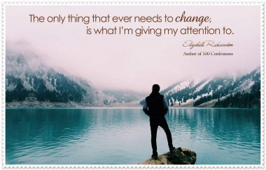 The only thing that ever needs to change is what-im-giving-my-attention-to-POSTER