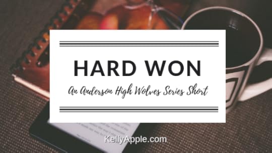 Hard Won - An Anderson High Wolves Series Short featuring Natalie