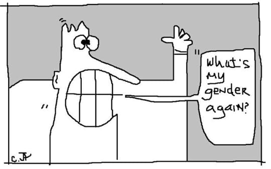 a cartoon person says whats my gender again by Jay Sennett