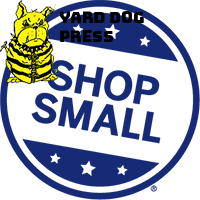 Small Business Saturday - Yard Dog Press