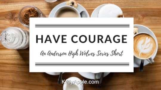 Have Courage - An Anderson High Wolves Series Short featuring Lane