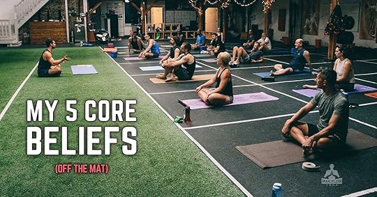 5 Core Beliefs (Off the Mat)