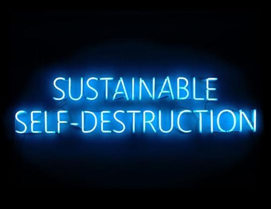 sustainable selfdestruction