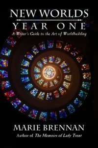 NEW WORLDS, YEAR ONE: A Writer's Guide to the Art of Worldbuilding