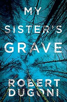 My Sister's Grave (Tracy Crosswhite Book 1) by [Dugoni, Robert]