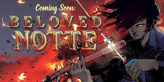 Beloved Notte (coming soon)