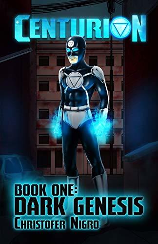 CENTURION: DARK GENESIS (Centurion - Warp Event Universe Book 1) by [Nigro, Christofer]
