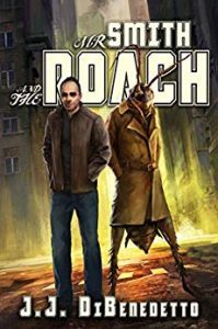 Mr. Smith and the Roach by J.J. DiBenedetto