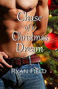 Chase of a Christmas Dream by [Field, Ryan]