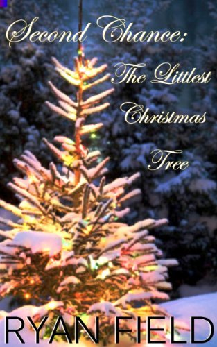 Second Chance: The Littlest Christmas Tree by [Field, Ryan]