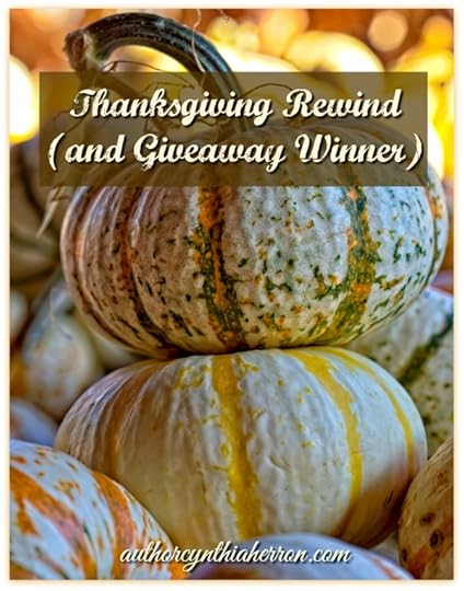 Thanksgiving Rewind (and Giveaway Winner) authorcynthiaherron.com