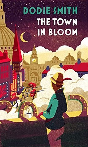 The town in bloom by Dodie Smith