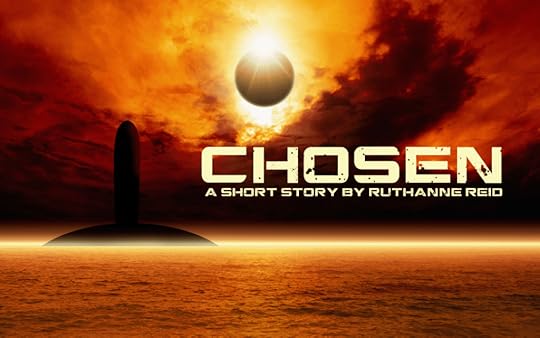 Chosen (A short story by Ruthanne Reid)