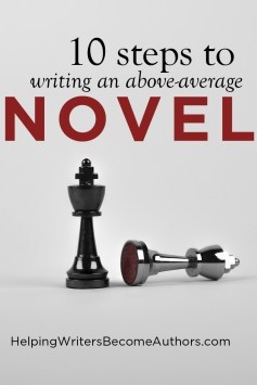 10 STEPS TO WRITING AN ABOVE-AVERAGE NOVEL