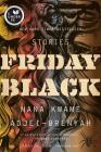 Friday Black By Nana Kwame Adjei-Brenyah Cover Image