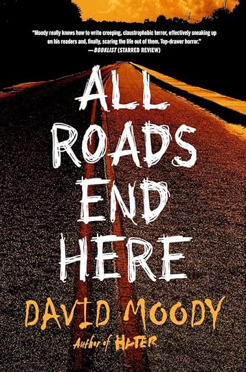 All Roads End Here by David Moody (St Martin's Press 2019)